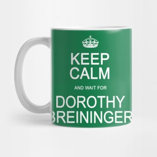 Dorothy Breininger Mug